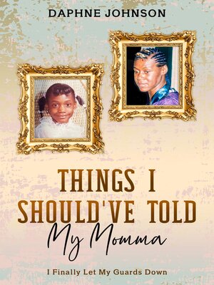 cover image of Things I Should've Told My Momma